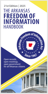 The Arkansas Freedom of Information Handbook